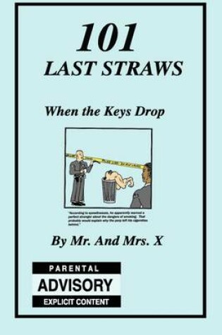 Cover of 101 Last Straws: When the Keys Drop