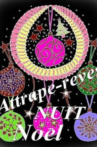 Cover of Attrape-reves Noel NUIT - coloriages pour adultes