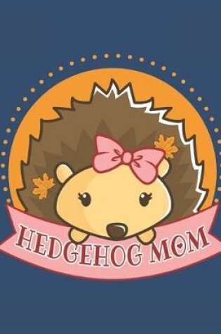 Cover of Hedgehog Mom