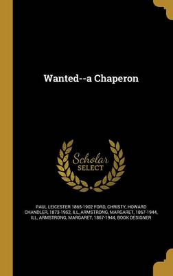 Book cover for Wanted--A Chaperon