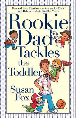 Book cover for Rookie Dad Tackles the Toddler