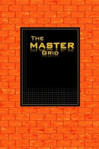 Cover of The MASTER GRID - Orange Brick