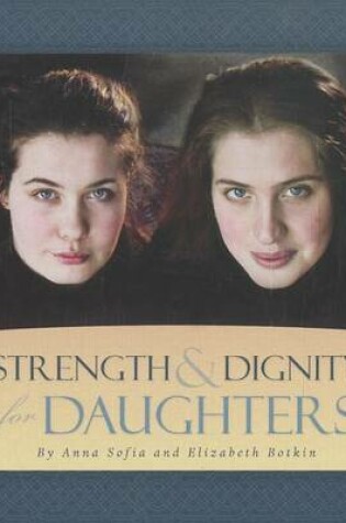 Cover of Strength & Dignity for Daughters