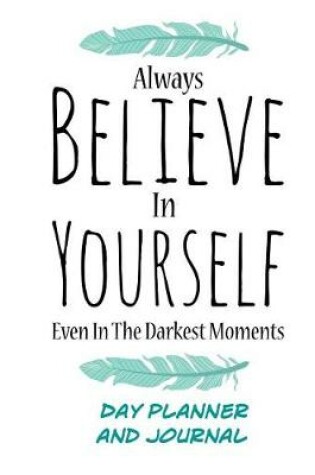 Cover of Believe In Yourself Day Planner and Journal