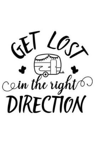 Cover of Get Lost In The Right Direction