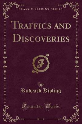 Book cover for Traffics and Discoveries (Classic Reprint)