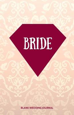 Book cover for Bride Small Size Blank Journal-Wedding Planner&To-Do List-5.5"x8.5" 120 pages Book 20