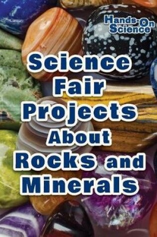 Cover of Science Fair Projects about Rocks and Minerals