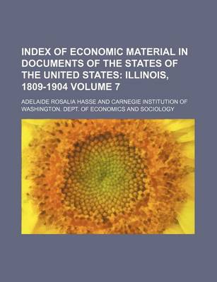 Book cover for Index of Economic Material in Documents of the States of the United States Volume 7