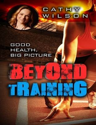 Book cover for Beyond Training: Good Health Big Picture