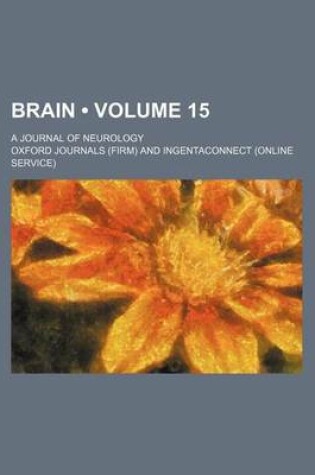 Cover of Brain (Volume 15); A Journal of Neurology