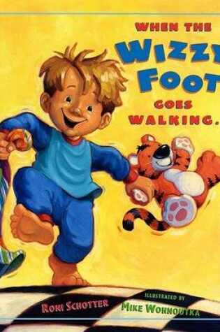 Cover of When the Wizzy Foot Goes Walking