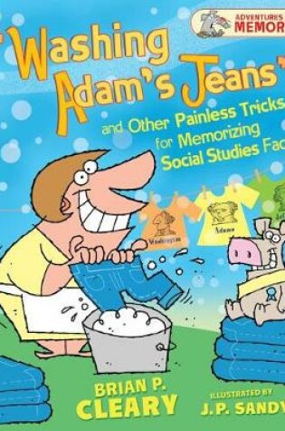 Cover of "Washing Adam's Jeans" and Other Painless Tricks for Memorizing Social Studies Facts