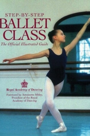 Cover of Step-By-Step Ballet Class