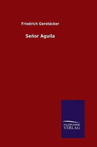 Cover of Señor Aguila