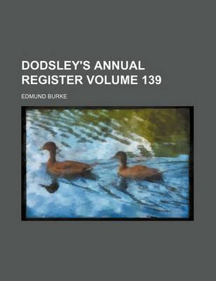 Book cover for Dodsley's Annual Register Volume 139