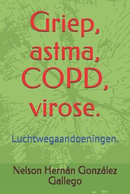 Book cover for Griep, astma, COPD, virose.
