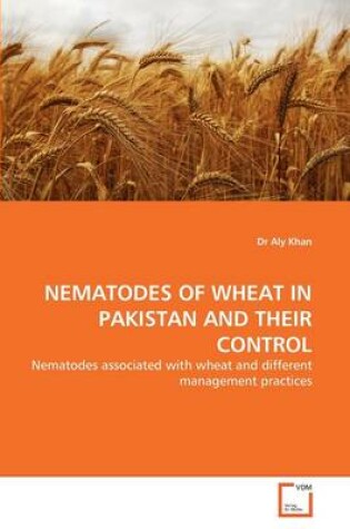 Cover of Nematodes of Wheat in Pakistan and Their Control