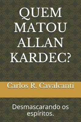 Cover of Quem Matou Allan Kardec?