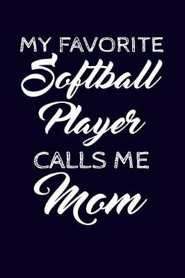 Book cover for My Favorite Softball Player Calls Me Mom