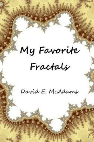 Cover of My Favorite Fractals