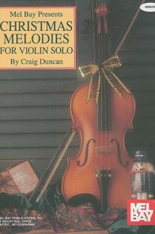 Cover of Christmas Melodies For Violin Solo