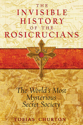 Book cover for The Invisible History of the Rosicrucians