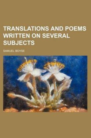 Cover of Translations and Poems Written on Several Subjects