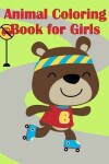 Book cover for Animal Coloring Book For Girls