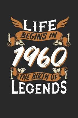 Book cover for Life Begins in 1960 the Birth of Legends