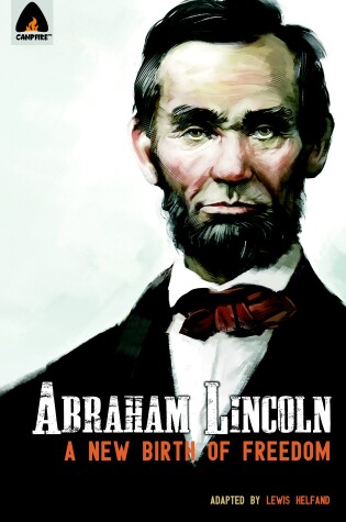 Cover of Abraham Lincoln: From The Log Cabin To The White House