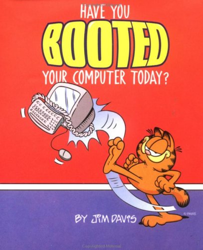 Book cover for Have You Booted Your Computer Today? - Garfield