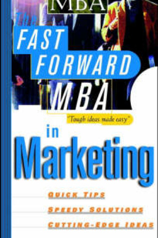 Cover of The Fast Forward MBA in Marketing
