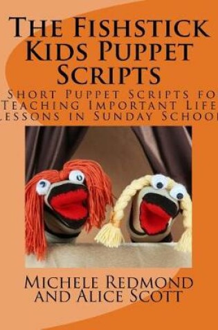 Cover of The Fishstick Kids Puppet Scripts