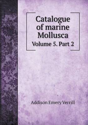 Book cover for Catalogue of marine Mollusca Volume 5. Part 2