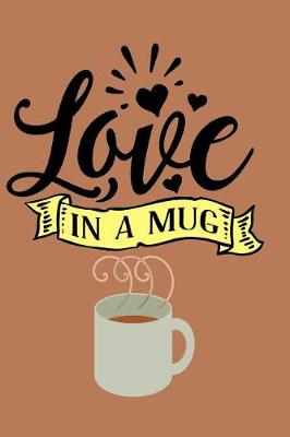 Book cover for Love In A Mug