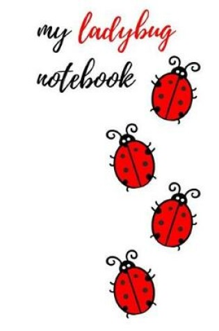 Cover of My Ladybug Notebook