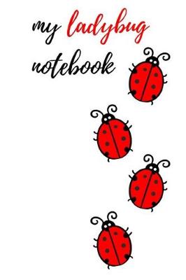 Book cover for My Ladybug Notebook