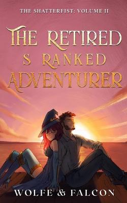 Book cover for The Retired S Ranked Adventurer