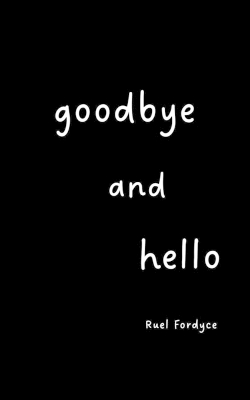 Book cover for Goodbye and Hello