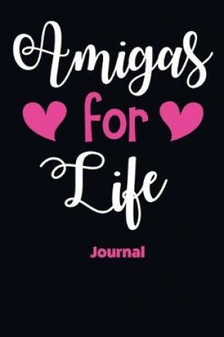 Cover of Amigas For Life Journal