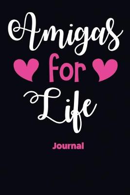 Book cover for Amigas For Life Journal