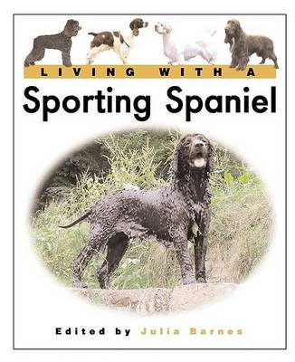 Cover of Living with a Sporting Spaniel