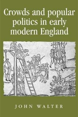 Cover of Crowds and Popular Politics in Early Modern England