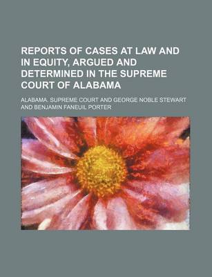 Book cover for Reports of Cases at Law and in Equity, Argued and Determined in the Supreme Court of Alabama (Volume 4)