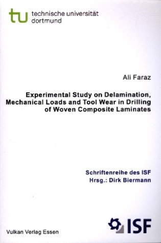 Cover of Experimental Study on Delamination, Mechanical Loads and Tool Wear in Drilling of Woven Composite Laminates