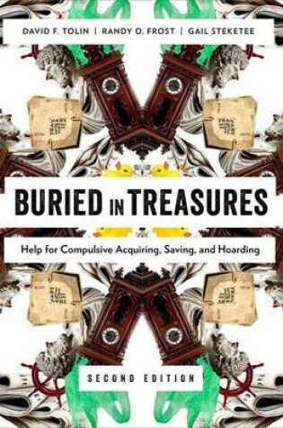 Cover of Buried in Treasures: Help for Compulsive Acquiring, Saving, and Hoarding