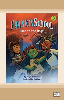 Book cover for Gone to the Dogs: Frankinschool Book 3