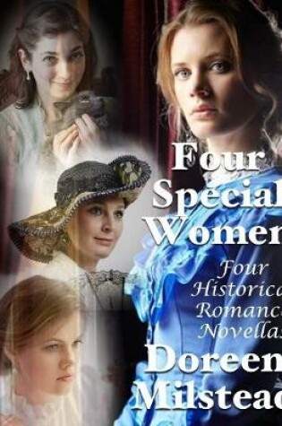 Cover of Four Special Women: Four Historical Romance Novellas