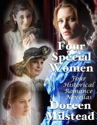 Book cover for Four Special Women: Four Historical Romance Novellas